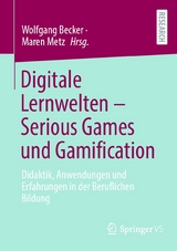 Digitale Lernwelten &ndash; Serious Games und Gamification - 