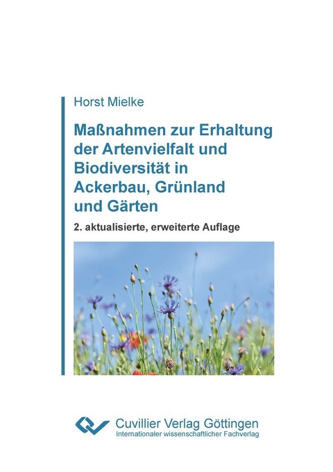 Maßnahmen zur Erhaltung der Artenvielfalt und Biodiversität in Ackerbau, Grünland und Gärten -  Horst Mielke