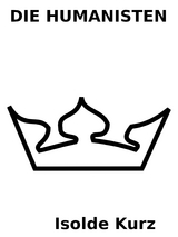 Die Humanisten - Isolde Kurz