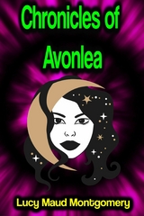 Chronicles of Avonlea -  Lucy Maud Montgomery