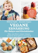 Vegane Ern&auml;hrung f&uuml;r Babys und Kleinkinder - Alexandra Caspero, Whitney English