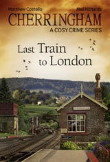 Cherringham - Last Train to London - Matthew Costello, Neil Richards