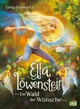 Ella L&ouml;wenstein - Ein Wald der W&uuml;nsche - Gesa Schwartz