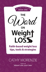 Word On Weight Loss - Book One -  Cathy Morenzie
