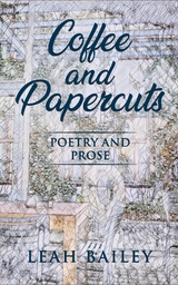 Coffee and Papercuts - Leah Bailey