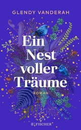 Ein Nest voller Träume - Glendy Vanderah