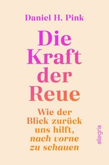 Die Kraft der Reue - Daniel H. Pink