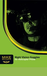 Night Vision Goggles for Helicopter Pilots - Mike Becker
