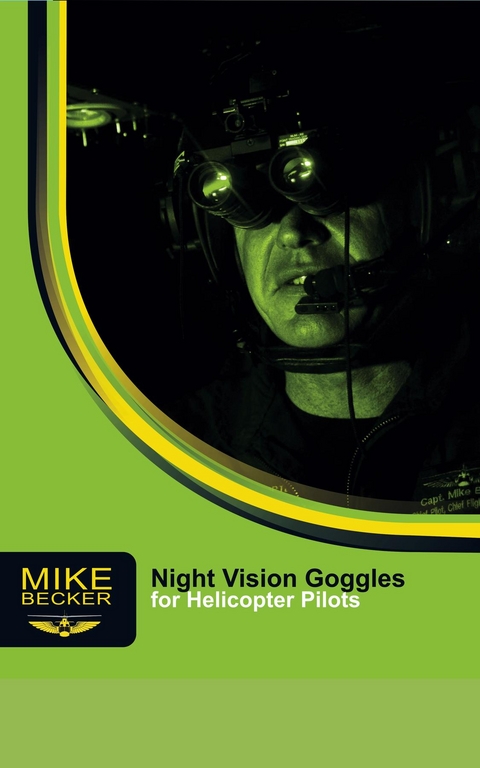 Night Vision Goggles for Helicopter Pilots - Mike Becker