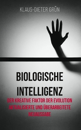 Biologische Intelligenz - Klaus-Dieter Gr&uuml;n