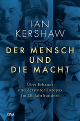 Der Mensch und die Macht - Ian Kershaw