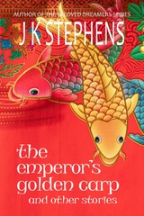 The Emperor's Golden Carp and Other Stories - J.K. Stephens