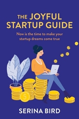 The Joyful Startup Guide - Serina Bird