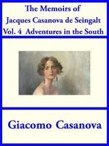 The Memoirs of Jacques Casanova de Seingalt Vol. 4 - Giacoma Casanova