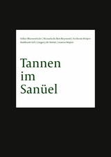 Tannen im San&uuml;el - Burkhardt S&ouml;ll, Gregor J. M. Weber, Lisanne Wepler, Volker Blumenthaler, Manuela di Bois-Reymond, Anthonie Meijers
