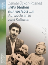 &raquo;Wir bleiben nur noch bis ...&laquo; - Zahide &Ouml;zkan-Rashed