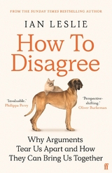 How to Disagree -  Ian Leslie