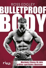 Bulletproof Body -  Ross Edgley