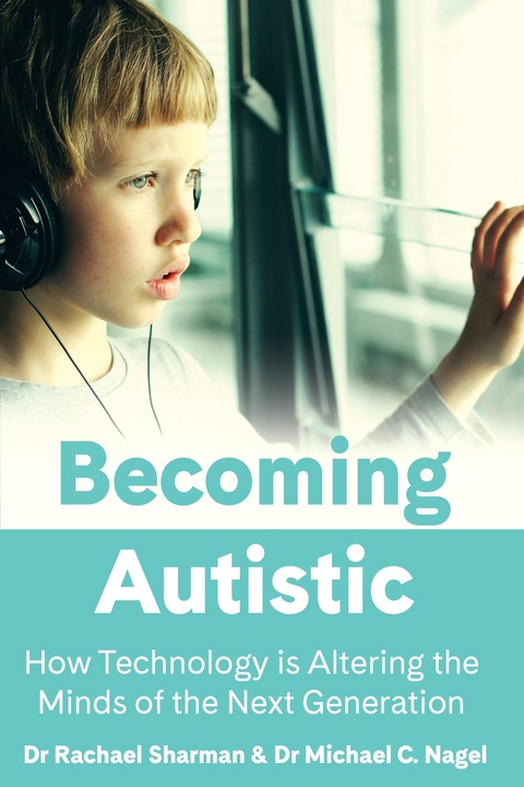 Becoming Autistic - Dr Rachael Sharman, Dr Michael C. Nagel