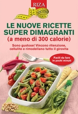 Le nuove ricette super dimagranti (a meno di 300 calorie) - Vittorio Caprioglio