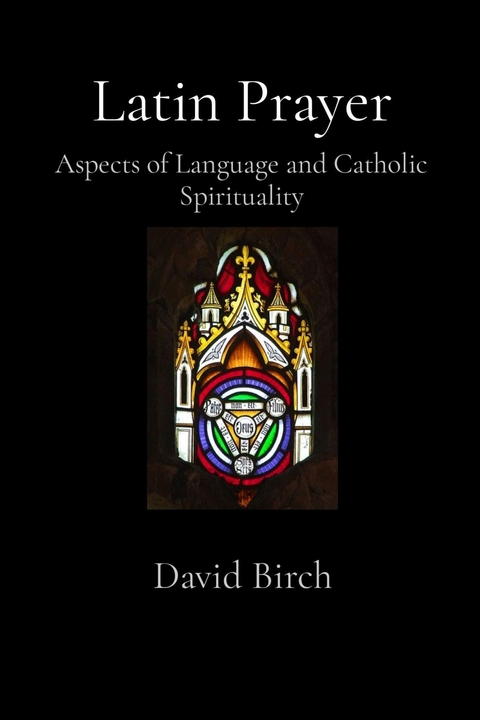 Latin Prayer - David Birch