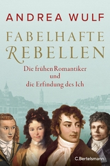 Fabelhafte Rebellen - Andrea Wulf
