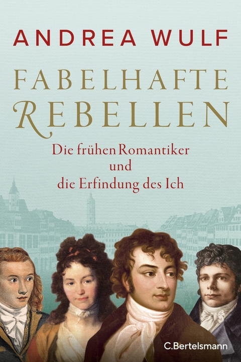 Fabelhafte Rebellen - Andrea Wulf