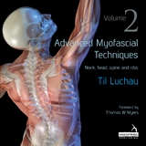 Advanced Myofascial Techniques: Volume 2 - Til Luchau