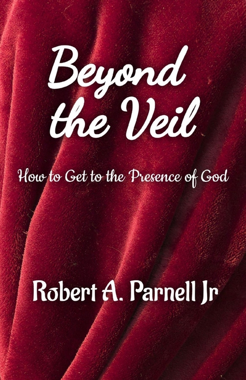 Beyond The Veil - Robert A Parnell