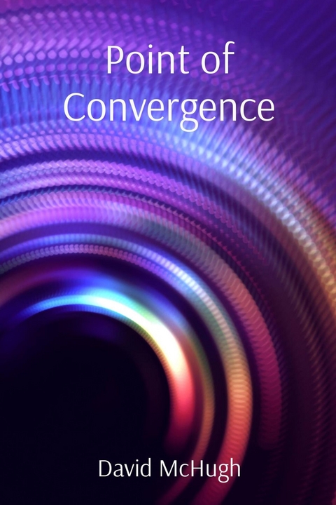 Point of Convergence - David McHugh