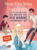 Der Tag, an dem Tiffany das Wasser aus der Wanne geschaukelt hat - Marc-Uwe Kling