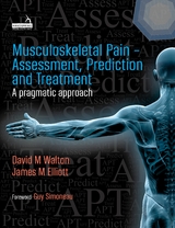 Musculoskeletal Pain - Assessment, Prediction and Treatment - David Walton, Jim Elliott