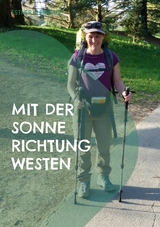 Mit der Sonne Richtung Westen - Esther Kleinhage