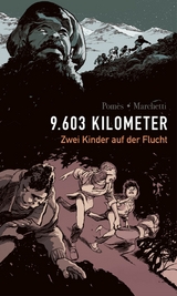 9603 Kilometer: Zwei Kinder auf der Flucht - St&eacute;phane Marchetti