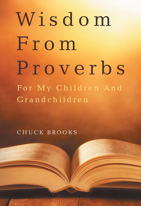 Wisdom From Proverbs - Chuck Brooks