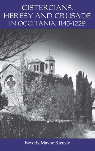 Cistercians, Heresy and Crusade in Occitania, 1145-1229