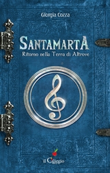 Santamarta. Ritorno nella Terra di Altrove - Giorgia Cozza