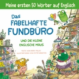 Das fabelhafte Fundb&uuml;ro und die kleine englische Maus - ein zweisprachiges Bilderbuch (Deutsch/Englisch). Ab 3 - Mark Pallis