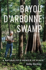 Bayou D&rsquo;Arbonne Swamp - Kelby Ouchley