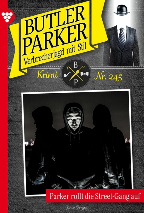 Parker rollt die Street-Gang auf - G&uuml;nter D&ouml;nges