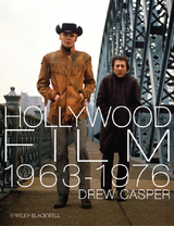 Hollywood Film 1963-1976 - Drew Casper