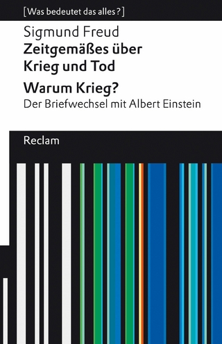 Zeitgemäßes über Krieg und Tod – Warum Krieg? Der Briefwechsel mit Albert Einstein