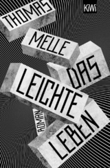 Das leichte Leben - Thomas Melle