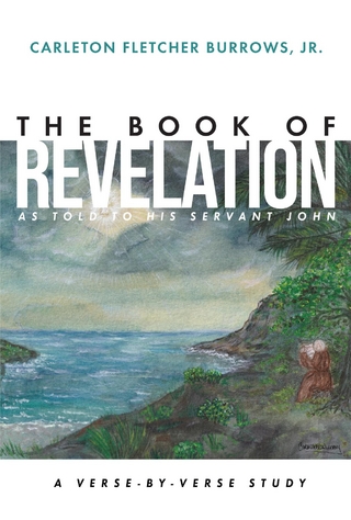 The Revelation of Jesus Christ as Told to His Servant John