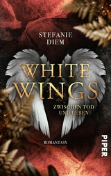 White Wings - Zwischen Tod und Leben -  Stefanie Diem