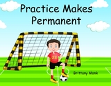 Practice Makes Permanent - Brittany Monk