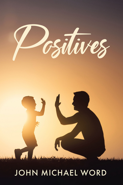 Positives - John Michael Word