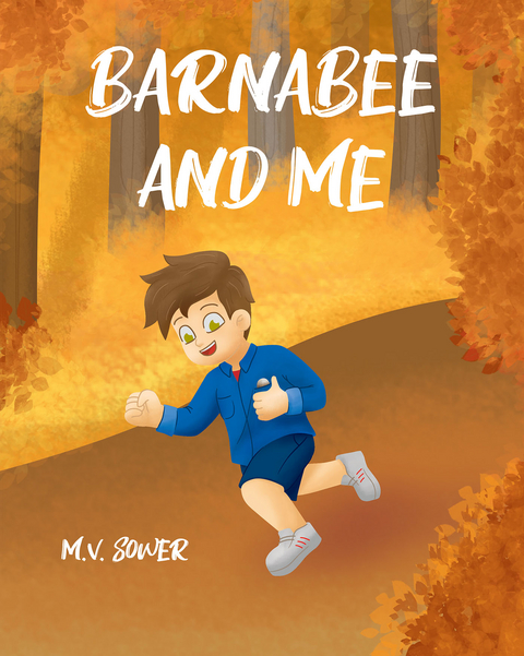 Barnabee and Me - M.V. Sower