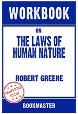 Workbook on The Laws of Human Nature by Robert Greene | Discussions Made Easy -  Bookmaster