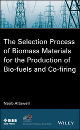 The Selection Process of Biomass Materials for the Production of Bio-Fuels and Co-firing - N. Altawell